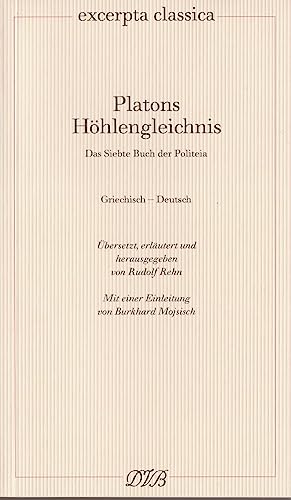 Platons Höhlengleichnis: Das Siebte Buch der Politeia. Griechisch-Deutsch (Excerpta classica) von Dieterich'sche